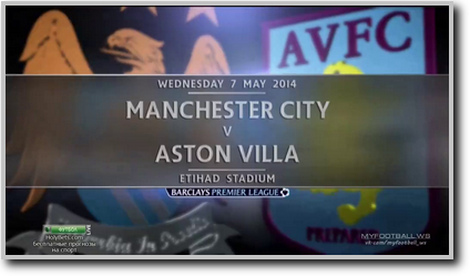 /rec/chempionat_anglii_2013_14_29_j_tur_manchester_siti_aston_villa/2014-05-07-15076